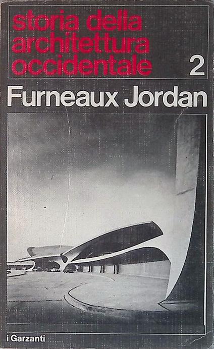 Storia dell'architettura occidentale. Volume secondo - Jordan Furneaux - copertina