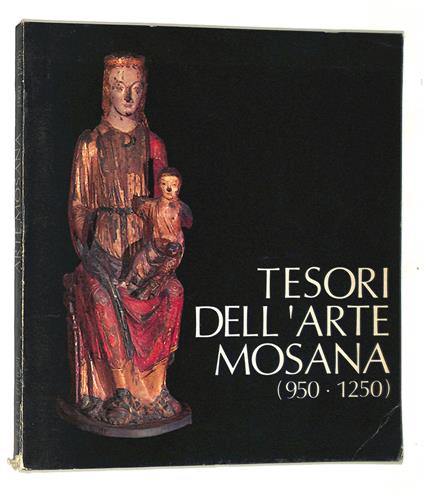 Tesori dell' Arte Mosana. 950-1250 - copertina