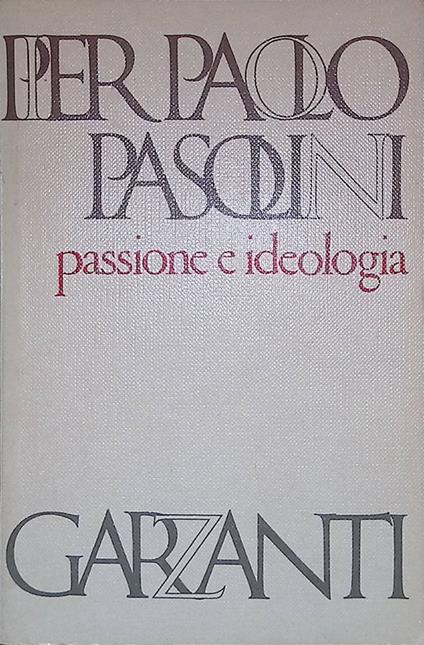Passione e ideologia. 1948-1958 - Pier Paolo Pasolini - copertina