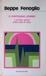 Il partigiano Johnny. I ventitre giorni della città di Alba