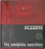 L' encyclopédie planète. Les sociétés secrètes