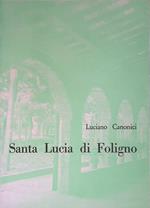 Santa Lucia di Foligno. Storia di un monastero e di un ideale