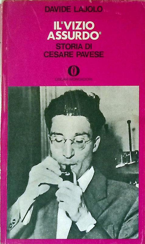 Il vizio assurdo. Storia di Cesare Pavese - Davide Lajolo - copertina