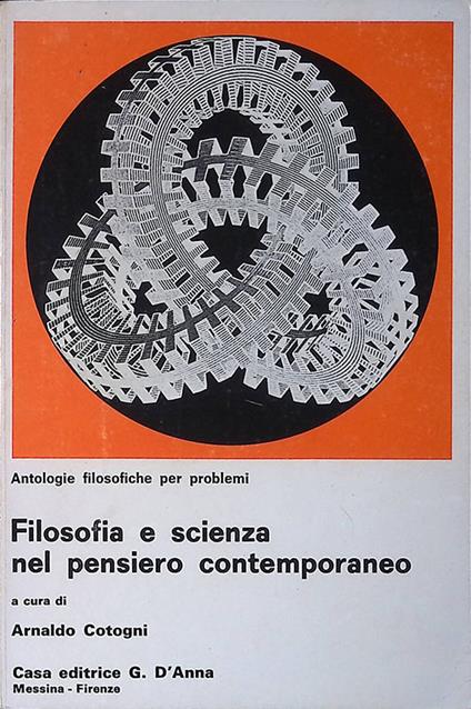 Filosofia e scienza nel pensiero contemporaneo - Arnaldo Cotogni - copertina
