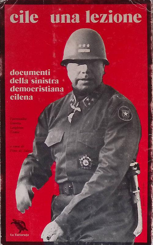 Cile. Una lezione. Documenti della sinistra democristiana cilena - Pino Di Salvo - copertina