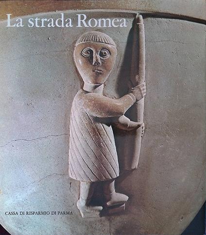 La strada Romea - Arturo C. Quintavalle - copertina