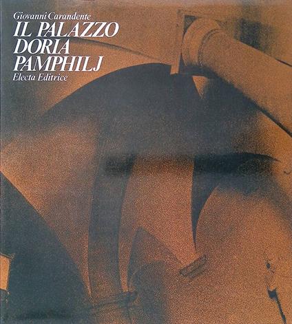 Il Palazzo Doria Pamphilj - Giovanni Carandente - copertina