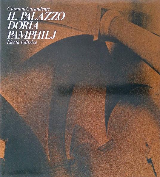 Il Palazzo Doria Pamphilj - Giovanni Carandente - copertina