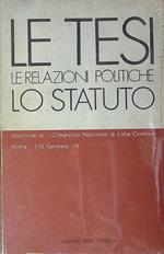 Le Tesi. Le relazioni politiche. Lo statuto. Approvati al 1 Congresso Nazionale di Lotta Continua, Roma 7-12 gennaio 1975