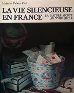 La vie silencieuse en France. La nature morte au XVIIIe siècle