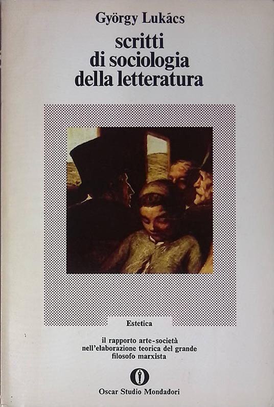 Scritti di sociologia della letteratura - György Lukács - copertina