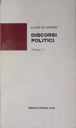 Discorsi politici. Vol. I