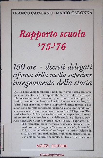Rapporto scuola '75-'76. 150 ore - Decreti delegati - Riforma della media superiore - Insegnamento della storia - Franco Catalano - copertina