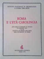 Roma e l'età Carolingia. Atti delle giornate di studio 3-8 maggio 1976