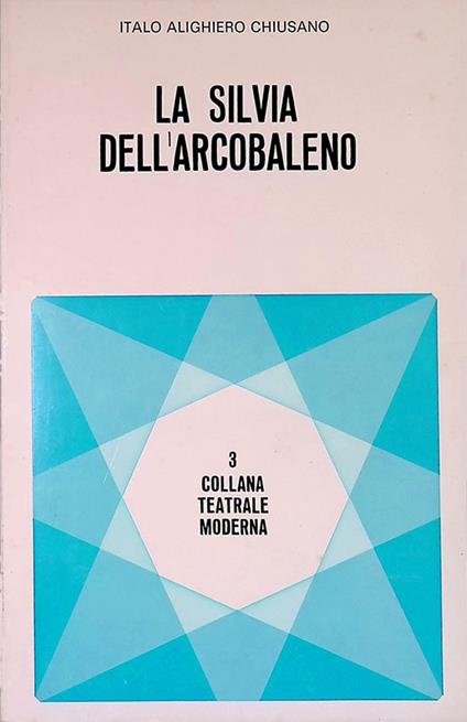 La Silvia dell'arcobaleno - Italo Alighiero Chiusano - copertina