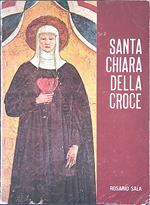 Santa Chiara della Croce. La mistica agostiniana di Montefalco