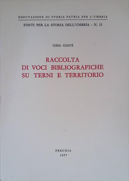 Raccolta di voci bibliografiche su Terni e territorio - Gisa Giani - copertina