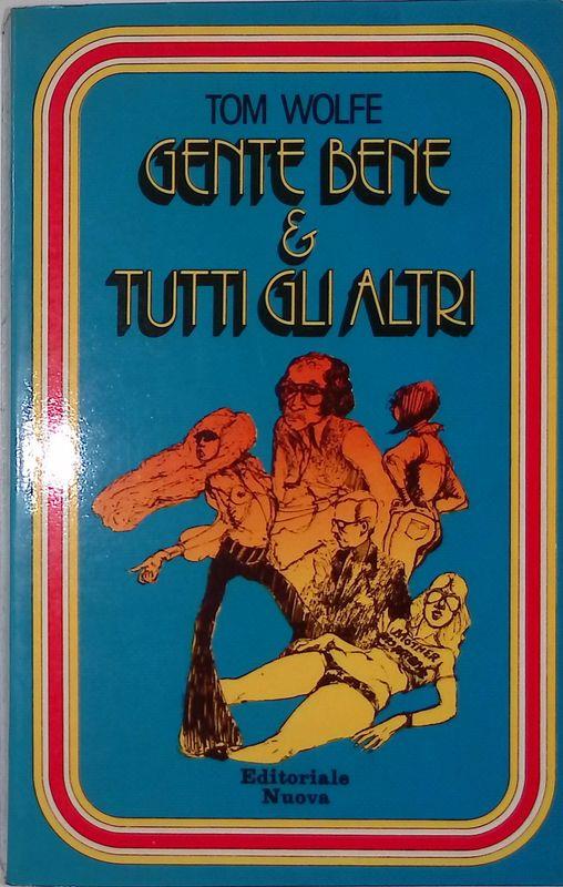 Gente bene e tutti gli altri - Tom Wolfe - copertina