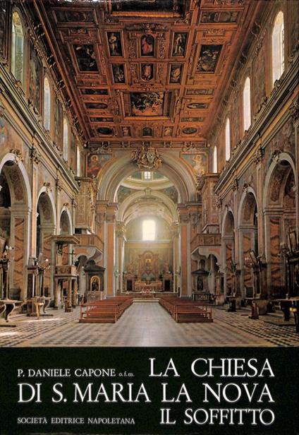 La chiesa di S. Maria La Nova. Il soffitto - P. Daniele Capone - copertina