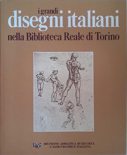 I grandi disegni italiani nella Biblioteca Reale di Torino - Andreina Griseri - copertina