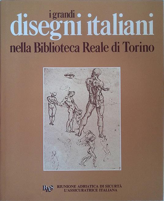 I grandi disegni italiani nella Biblioteca Reale di Torino - Andreina Griseri - copertina
