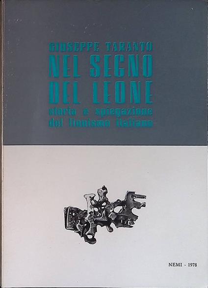 Nel segno del leone. Storia e spiegazione del lionismo italiano - Giuseppe Taranto - copertina