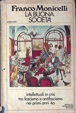 La buona società. Intellettuali in crisi tra fascismo e antifascismo nei primi anni '40