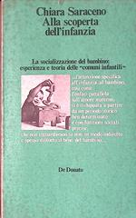 Alla scoperta dell'infanzia. La socializzazione del bambino. Esperienza e teoria delle comuni infantili