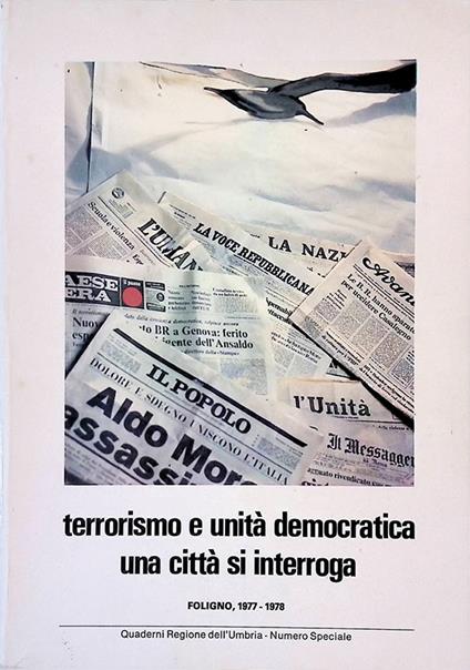 Terrorismo e Unità Democratica una Città Si Interroga. Foligno 1977 - 1978 - copertina