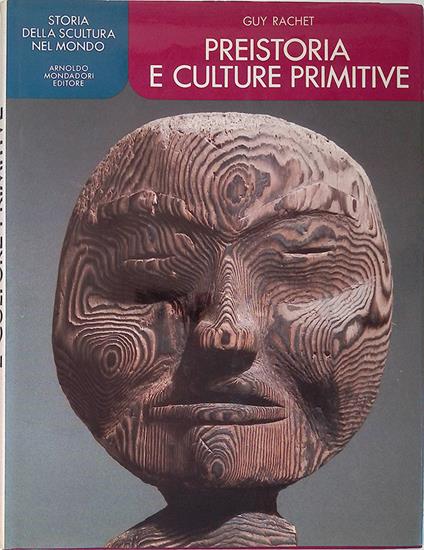 Preistoria e culture primitive - Guy Rachet - copertina