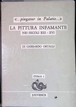 La pittura infamante nei secoli XIII-XVI