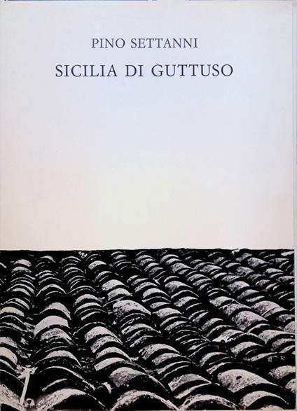 Sicilia di Guttuso - Pino Settanni - copertina