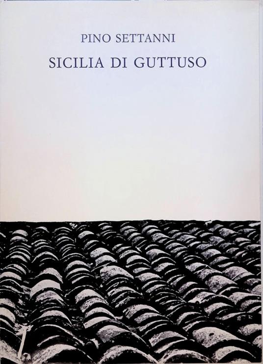 Sicilia di Guttuso - Pino Settanni - copertina