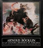 Arnold Bocklin e la cultura artistica in Toscana