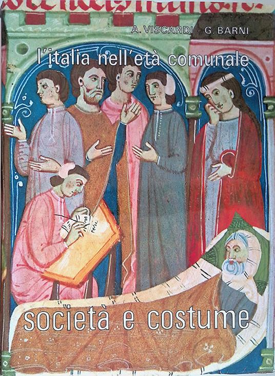 L' Italia nell'età comunale società e costume. Volume IV - Antonio Viscardi - copertina
