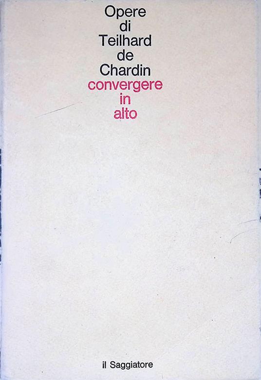 Convergere in alto - Teilhard de Chardin - copertina