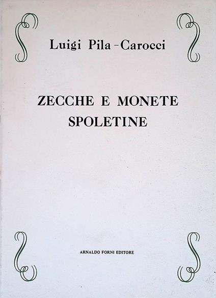 Zecche e monete spoletine - Luigi Pila-Carocci - copertina