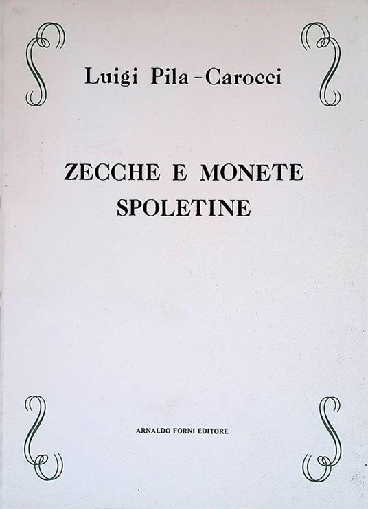 Zecche e monete spoletine - Luigi Pila-Carocci - copertina