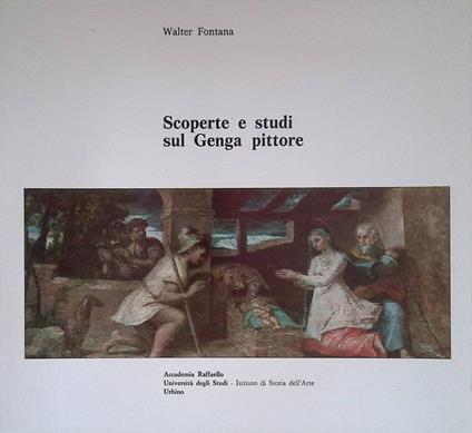 Scoperte e studi sul Genga pittore - Walter Fontana - copertina
