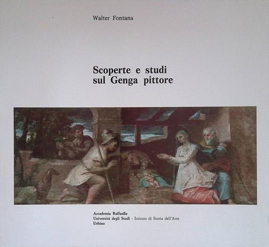 Scoperte e studi sul Genga pittore - Walter Fontana - copertina