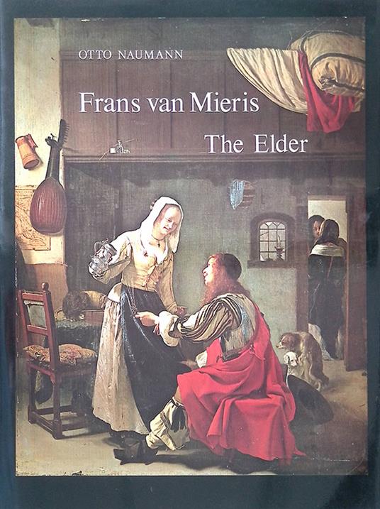 Frans van Mieris The Elder. 1635-1681. 2 Volumi - Otto Naumann - copertina