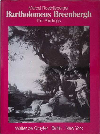Bartholomeus Breenbergh. The Paintings - Marcel Roethlisberger - copertina