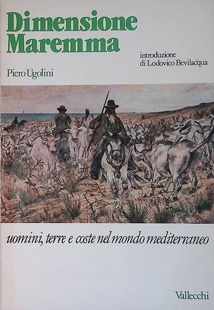 Dimensione Maremma. Uomini, terre e coste nel mondo mediterraneo - Piero Ugolini - copertina