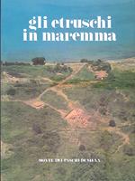 Gli Etruschi in Maremma. Popolamento e attività produttive
