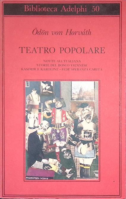 Teatro popolare. Notte all'italiana. Storie del bosco viennese. Kasimir e Karoline. Fede speranza e carità - copertina