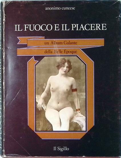 Il fuoco e il piacere - Anonimo Cuneese - copertina