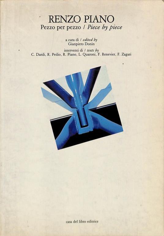 Renzo Piano. Pezzo Per Pezzo - Piece By Piece - Giampiero Donin - copertina