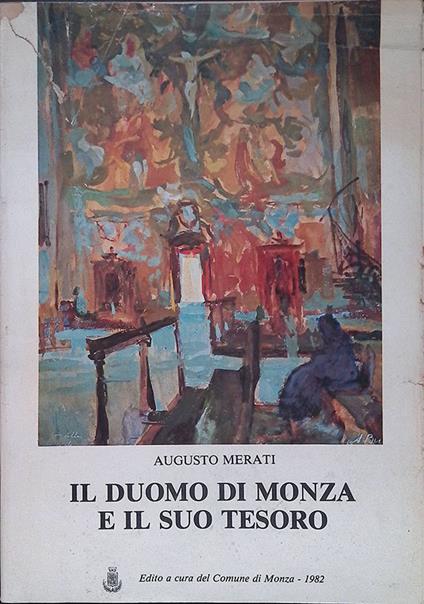 Il Duomo di Monza e il suo tesoro - Augusto Merati - copertina