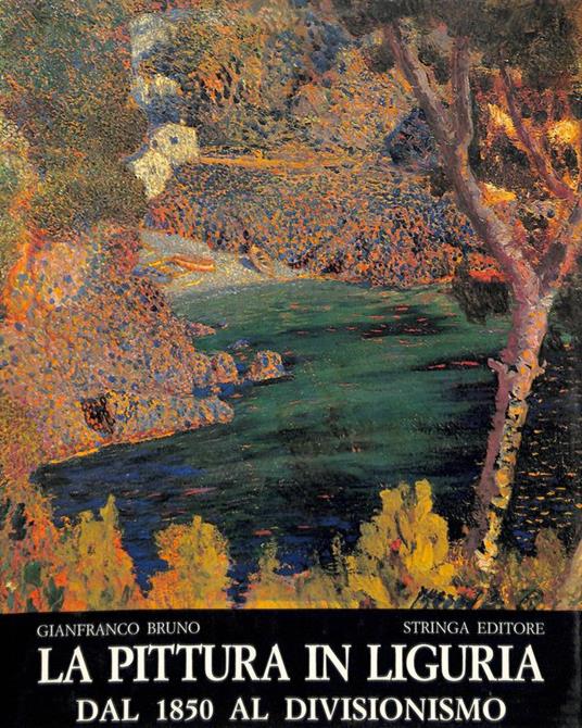 La pittura in Liguria dal 1850 al divisionismo - G. Bruno - copertina