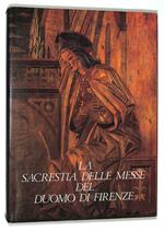La Sacrestia delle messe del Duomo di Firenze